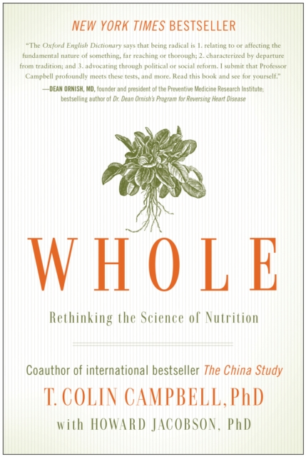 Whole : Rethinking the Science of Nutrition, Paperback / softback Book