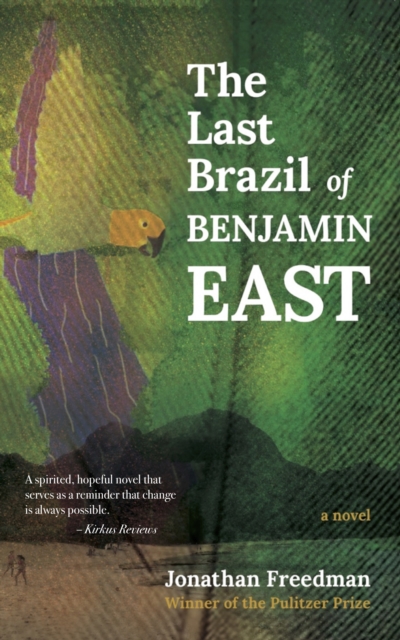 The Last Brazil of Benjamin East : A Novel, EPUB eBook