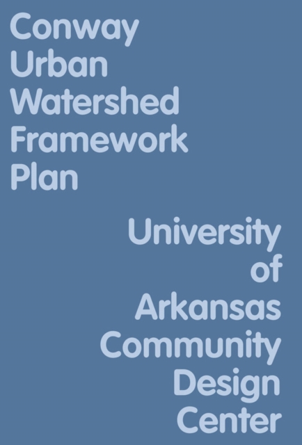 Conway Urban Watershed Framework Plan, Paperback / softback Book