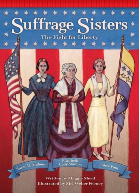 Suffrage Sisters : The Fight for Liberty, PDF eBook