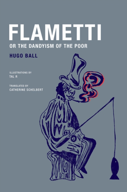 Flametti, or The Dandyism of the Poor, Paperback / softback Book