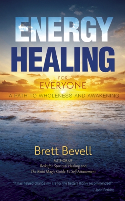 Energy Healing for Everyone : A Path to Wholeness and Awakening, Paperback / softback Book