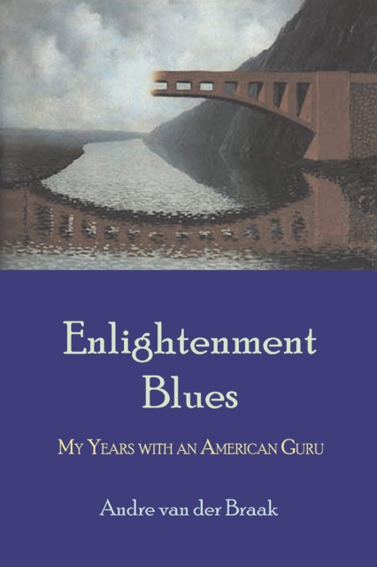 Enlightenment Blues : My Years with an American Guru, EPUB eBook