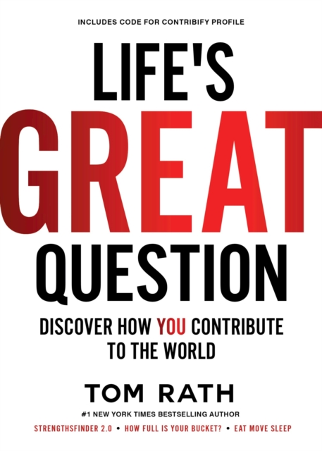 Life's Great Question : Discover How You Contribute To The World, Hardback Book