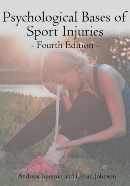 Psychological Bases of Sport Injuries 4th Edition, Paperback / softback Book