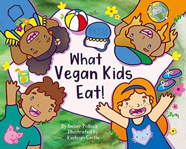What Vegan Kids Eat, Hardback Book