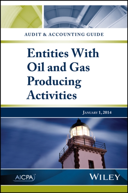 Audit and Accounting Guide: Entities with Oil and Gas Producing Activities, Paperback / softback Book