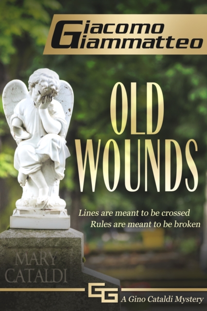 Old Wounds : A Gino Cataldi Mystery, EPUB eBook