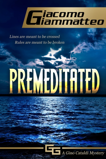Premeditated : A Gino Cataldi Mystery, EPUB eBook