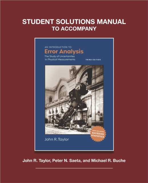 Student Solutions to Accompany Taylor's An Introduction to Error Analysis, 3rd ed, PDF eBook