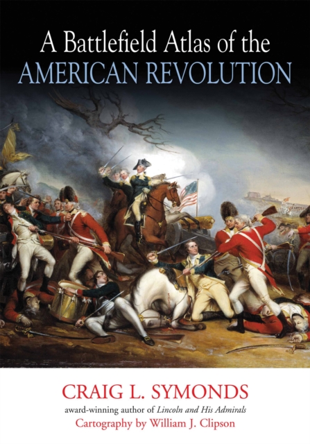 A Battlefield Atlas of the American Revolution, EPUB eBook