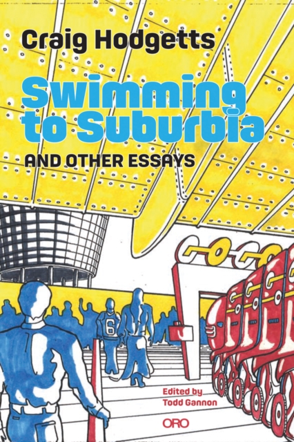 Swimming to Suburbia and Other Essays, Paperback / softback Book