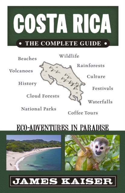 Costa Rica: The Complete Guide : Ecotourism in Costa Rica, Paperback / softback Book