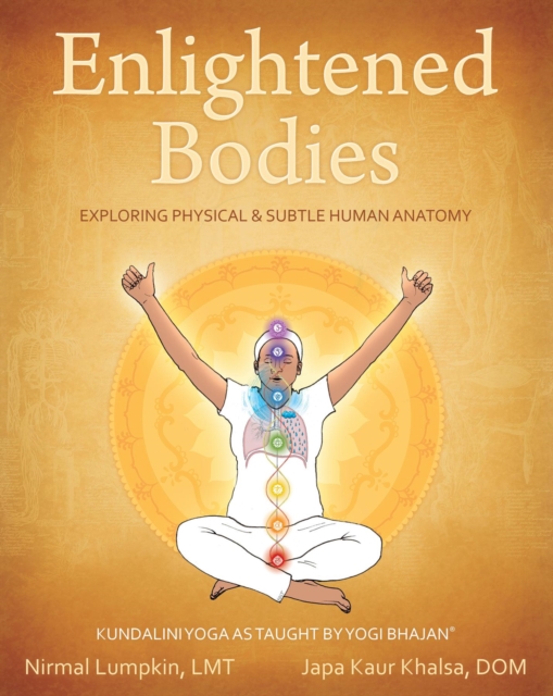 Enlightened Bodies : Exploring Physical and Subtle Human Anatomy, EPUB eBook