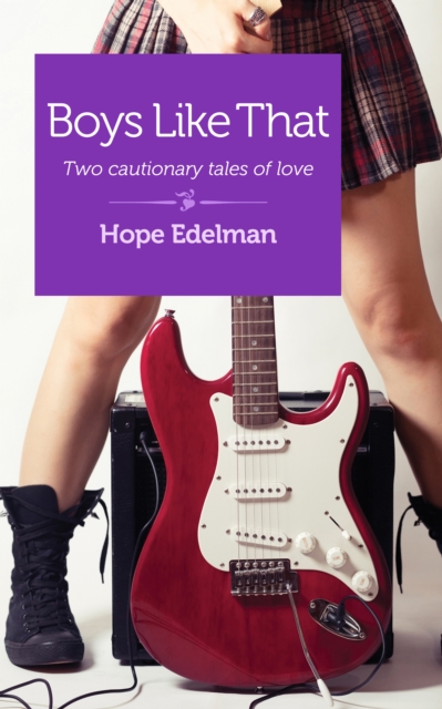 Boys Like That : Two Cautionary Tales of Love, EPUB eBook
