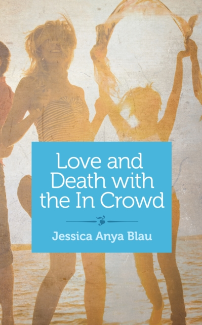 Love and Death with the In Crowd : Beautiful and Mute, EPUB eBook