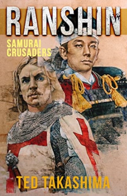 Ranshin : Samurai Crusaders, Paperback / softback Book