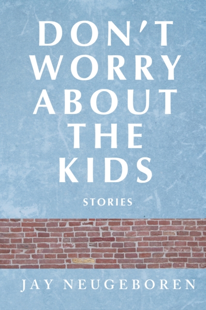 Don't Worry About the Kids, EPUB eBook