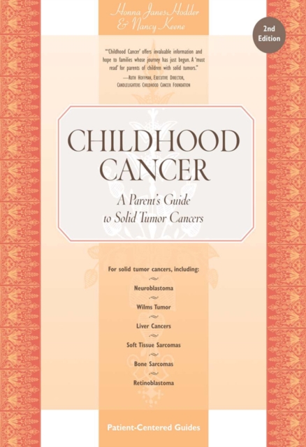 Childhood Cancer : A Parent's Guide to Solid Tumor Cancers, EPUB eBook