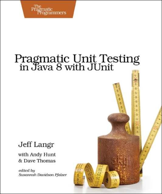 Pragmatic Unit Testing in Java 8 with Junit, Paperback / softback Book