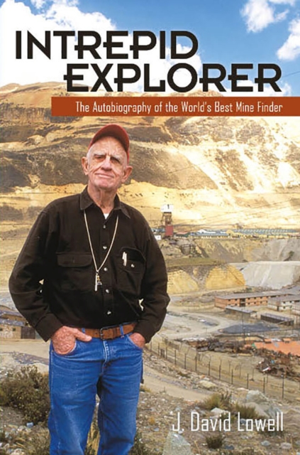 Intrepid Explorer : The Autobiography of the World's Best Mine Finder, Paperback / softback Book