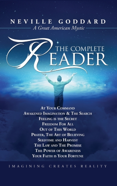 Neville Goddard : The Complete Reader, Hardback Book