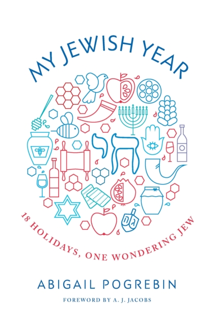 My Jewish Year : 18 Holidays, One Wondering Jew, EPUB eBook