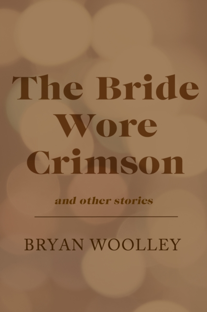 The Bride Wore Crimson and Other Stories, EPUB eBook