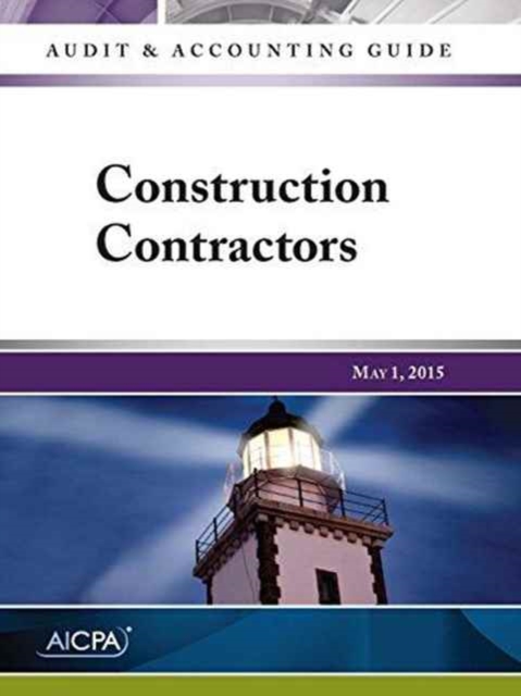 Audit and Accounting Guide : Construction Contractors, 2015, Paperback / softback Book