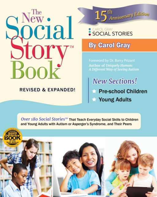 The New Social Story Book, Revised and Expanded 15th Anniversary Edition : Over 150 Social Stories that Teach Everyday Social Skills to Children and Adults with Autism and their Peers, EPUB eBook
