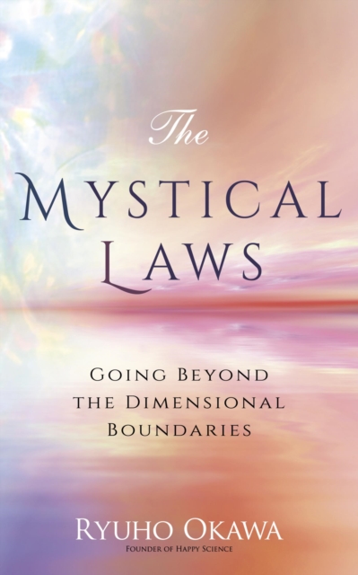 The Mystical Laws : Going Beyond the Dimensional Boundaries, EPUB eBook