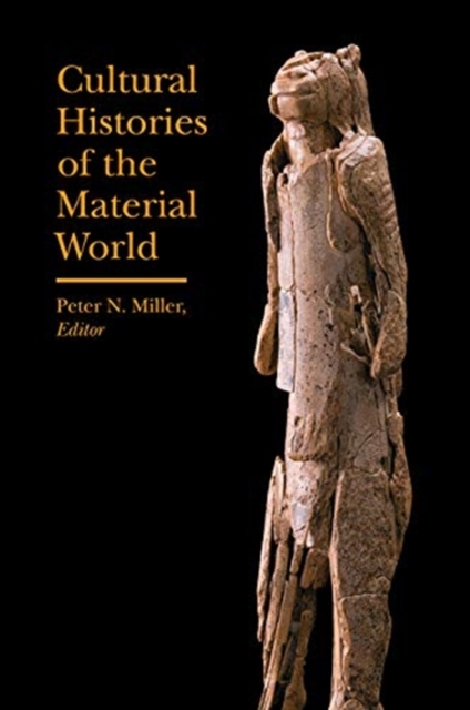 Cultural Histories of the Material World, Paperback / softback Book
