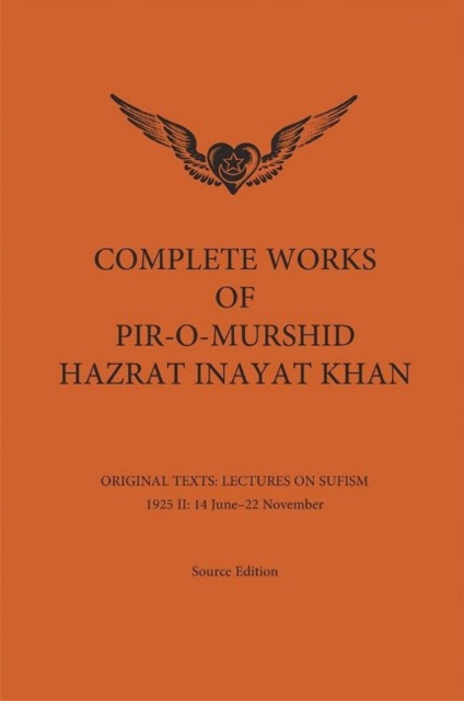 Complete Works of Pir-O-Murshid Hazrat Inayat Khan : Lectures on Sufism 1925 II, Hardback Book