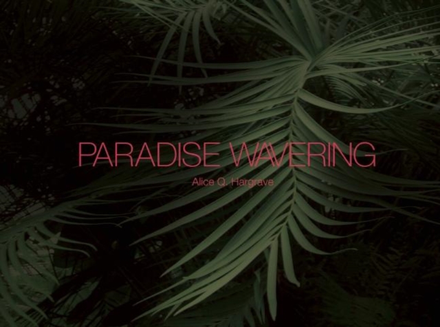 Paradise Wavering, Hardback Book