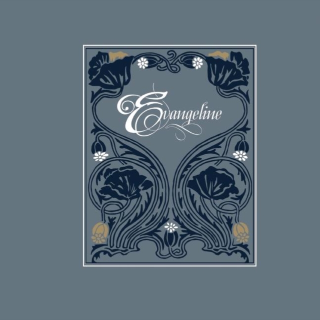 Evangeline : A Modern Tale of Acadia, Hardback Book