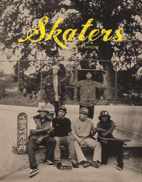 Skaters : Tintype Portraits of West Coast Skateboarders, Hardback Book