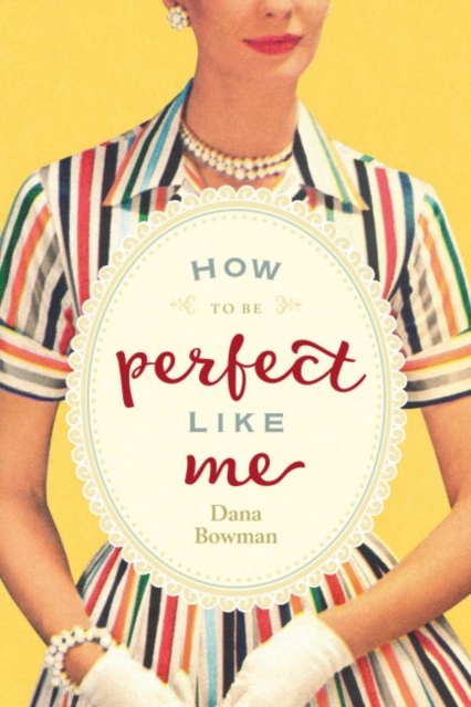 How to be Perfect Like Me, Paperback / softback Book