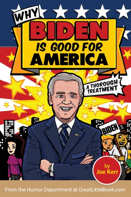 Why Biden is Good for America, Paperback / softback Book