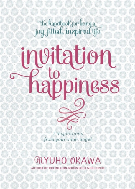 Invitation to Happiness : 7 Inspirations from Your Inner Angel, EPUB eBook