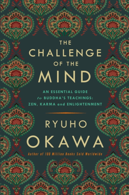 The Challenge of the Mind : An Essential Guide to Buddha's Teachings: Zen, Karma, and Enlightenment, EPUB eBook