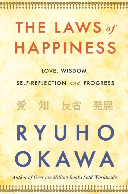 The Laws of Happiness : Love, Wisdom, Self-Reflection and Progress, EPUB eBook