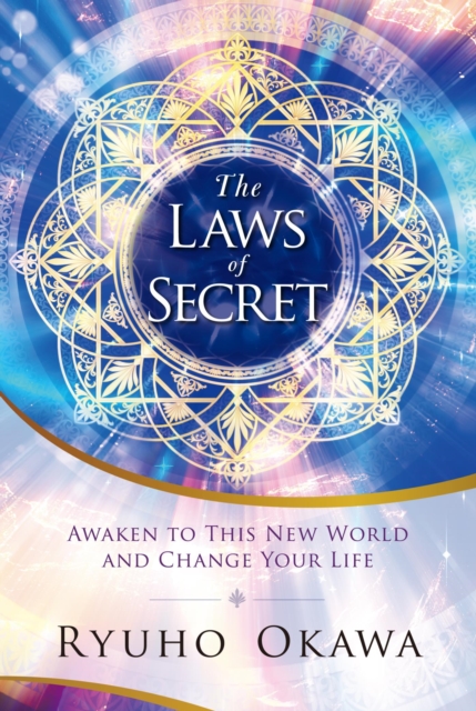 The Laws of Secret : Awaken to This New World and Change Your Life, EPUB eBook