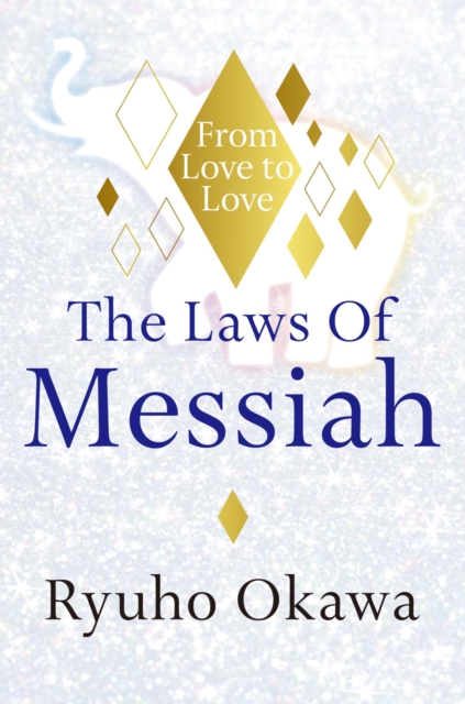 The Laws Of Messiah : From Love to Love, EPUB eBook