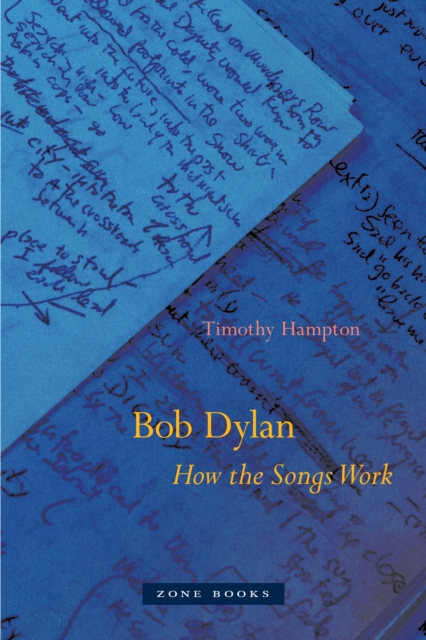 Bob Dylan - How the Songs Work, Paperback / softback Book