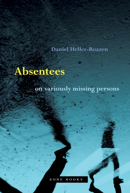 Absentees – On Variously Missing Persons, Hardback Book