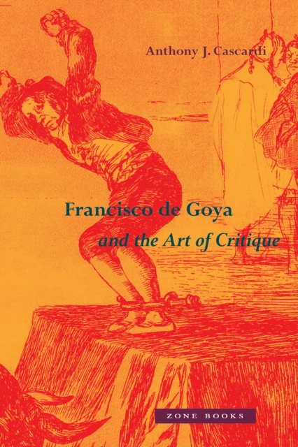 Francisco de Goya and the Art of Critique, EPUB eBook
