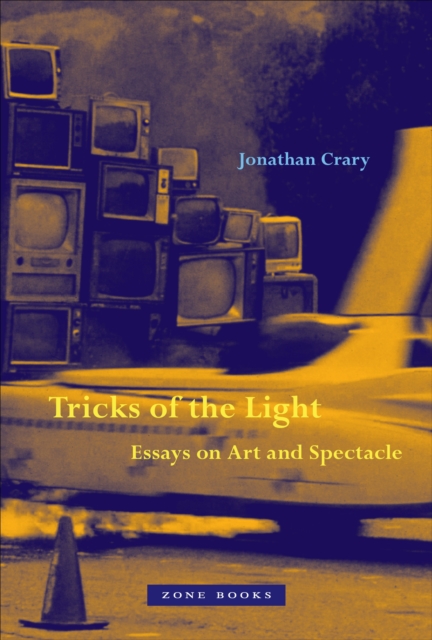 Tricks of the Light - Essays on Art and Spectacle, Hardback Book