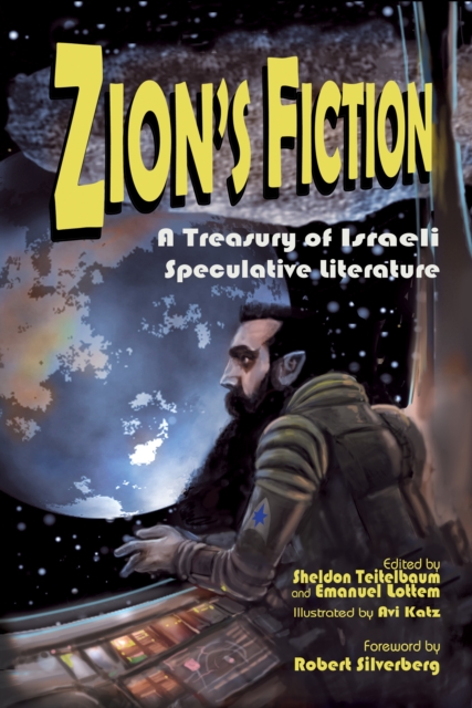 Zion's Fiction : A Treasury of Israeli Speculative Literature, Paperback / softback Book