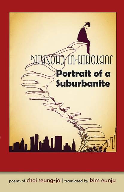 Portrait of a Suburbanite : Poems of Choi Seung-ja, PDF eBook