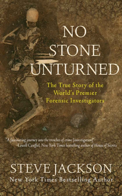 No Stone Unturned : The True Story of the World's Premier Forensic Investigators, EPUB eBook